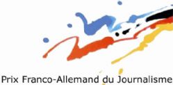 Nominations pour le Prix Franco-Allemand du Journalisme 2014