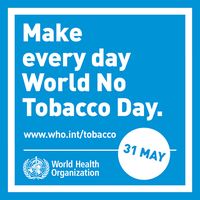 Make everyday World no tobacco day! - EU-OSHA for smoke-free healthy workplaces