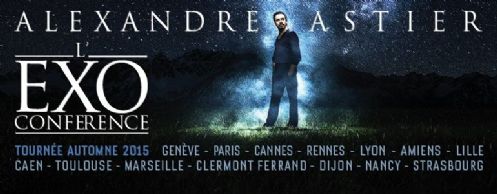 L'EXOCONFERENCE: Un spectacle écrit et interprété par Alexandre Astier