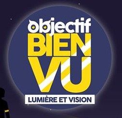 Lumière et Vision 2017 - Plein phare sur l'opération « Objectif Bien Vu »