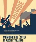 30 novembre 2017 Russie : Colloque : « Mémoires de 1917 en Russie et ailleurs »