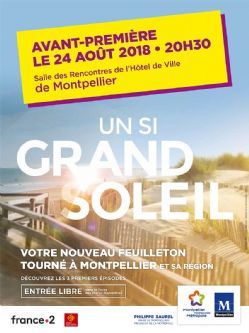 Avant Première de Un si grand soleil : le nouveau feuilleton France 2 tourné à Montpellier