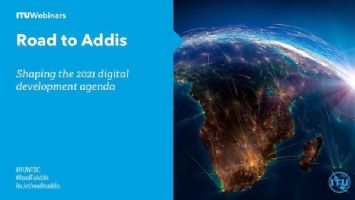 Début du compte à rebours en vue de la Conférence mondiale de développement des télécommunications de l'UIT Addis Abeba 2021